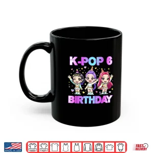 Mug 6 Years Old Birthday K pop Kids 6th Birthday Girls K pop Shirt