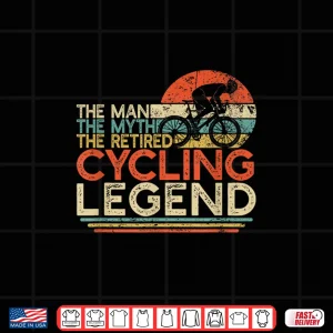 Design Bike Cyclist Retirement Gift Man Myth Retired Cycling Legend Shirt