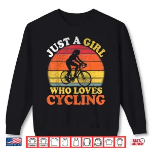 Sweatshirt Cycling Lover Vintage Just A Girl Who Loves Cycling Shirt