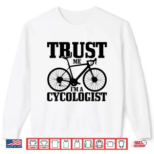 Sweatshirt Cycologist Cycling Road Bike Racing Funny Cyclist Gift Shirt