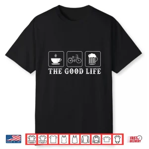 Funny Bicycle Beer Good Life Cycling Shirt