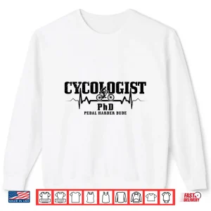 Sweatshirt Cycologist Mountain Bike MTB Downhill Cycling Funny Gift Shirt