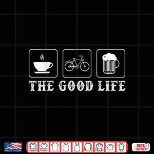 Design Funny Bicycle Beer Good Life Cycling Shirt