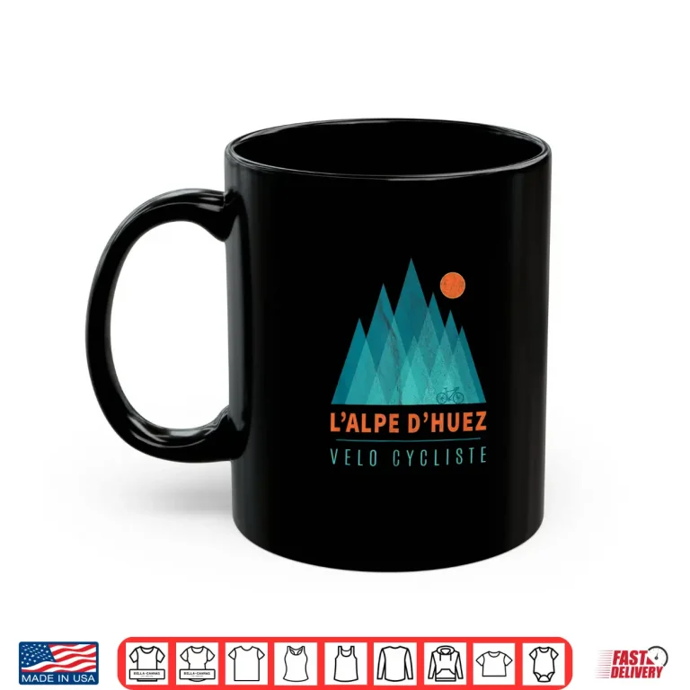 L'Alpe D'Huez Velo Cycliste Gift For Cyclists Cycling Bike Shirt 3 Mug LAlpe DHuez Velo Cycliste Gift for Cyclists Cycling Bike Shirt