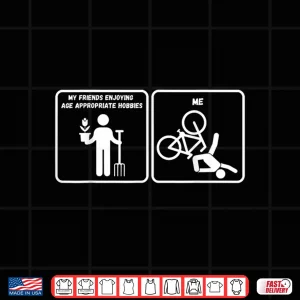 Design My friends enjoying age appropriate hobbies Shirt