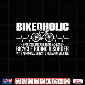 Design Bike Funny Cycling A Chronic Bicycle Riding Disorder Shirt