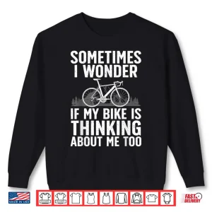 Sweatshirt Funny Cycling Art For Men Women Kids Bike Rider Track Racing Shirt