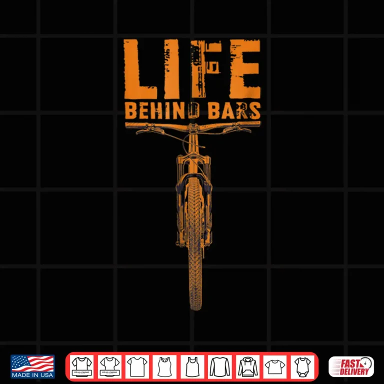 Design Mountain Bike Shirt Life Behind Bars Funny Biking