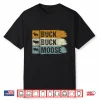 Buck Buck Moose Funny Nature Animal Graphic Shirt