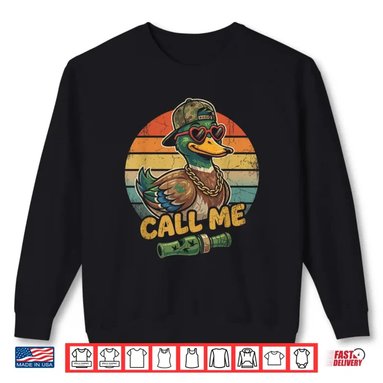 Sweatshirt Call Me Duck Hunting Retro Valentines Day Graphic Shirt