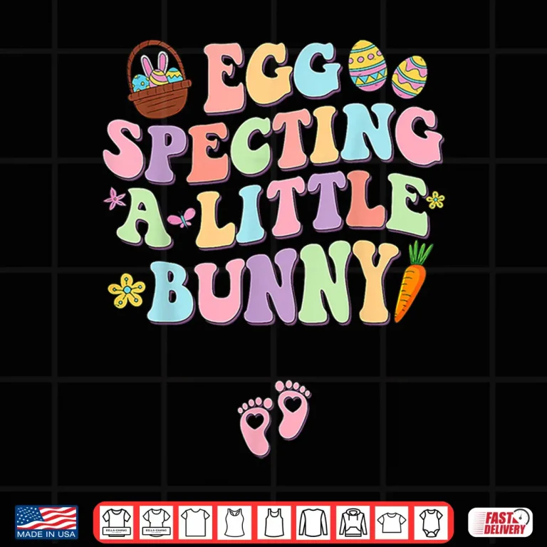 Design Egg Specting A Little Bunny Easter Pregnancy Announcement Shirt
