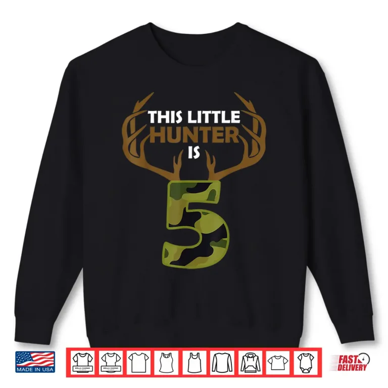 Sweatshirt Funny Fifth Birthday Five Year Old Deer Hunter Graphic Shirt