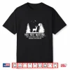Hunting Professional Graphic You See Nature Funny Gift Shirt