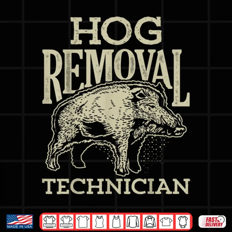 Design Hog Removal Technician Boar Hunting Vintage Pig Gift Shirt