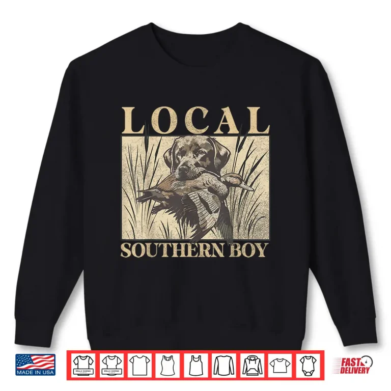Sweatshirt Local Southern Boy Duck Hunting Black Lab Outdoor Vintage Shirt