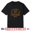 My Family Tree Has A Deer Stand In It Hunting Graphic Shirt