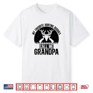 My Favorite Hunting Buddies Call Me Grandpa Hunting Buddy Shirt
