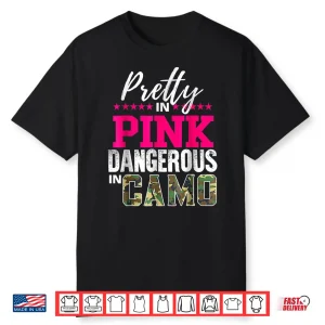 Pretty In Pink Dangerous In Camo Hunting Professional Graphic Shirt