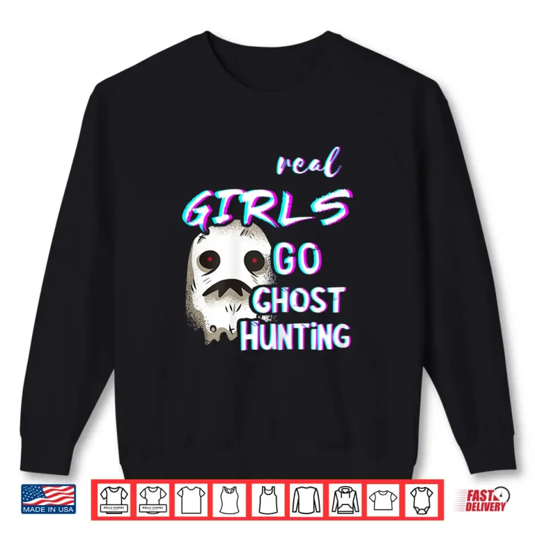 Sweatshirt Real People Go Ghost Hunting Paranormal Hunt Ghost Hunter Shirt