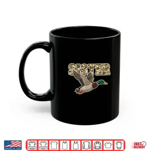 Mug Sister Camo Duck Hunting Outdoor Sister Mallard Design Shirt