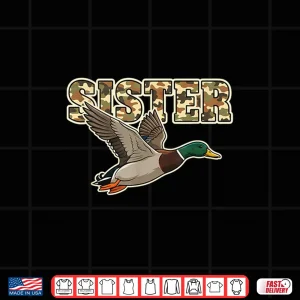 Design Sister Camo Duck Hunting Outdoor Sister Mallard Design Shirt