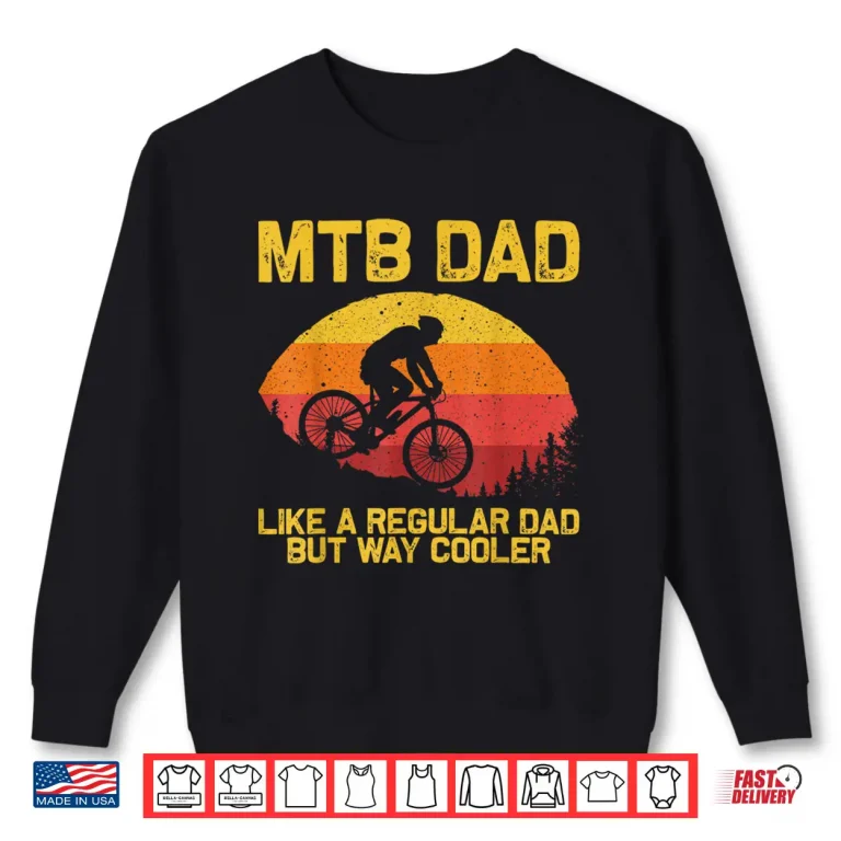 Sweatshirt Cool Mountain Biking For Dad Father Biker MTB Bicycle Bike Shirt