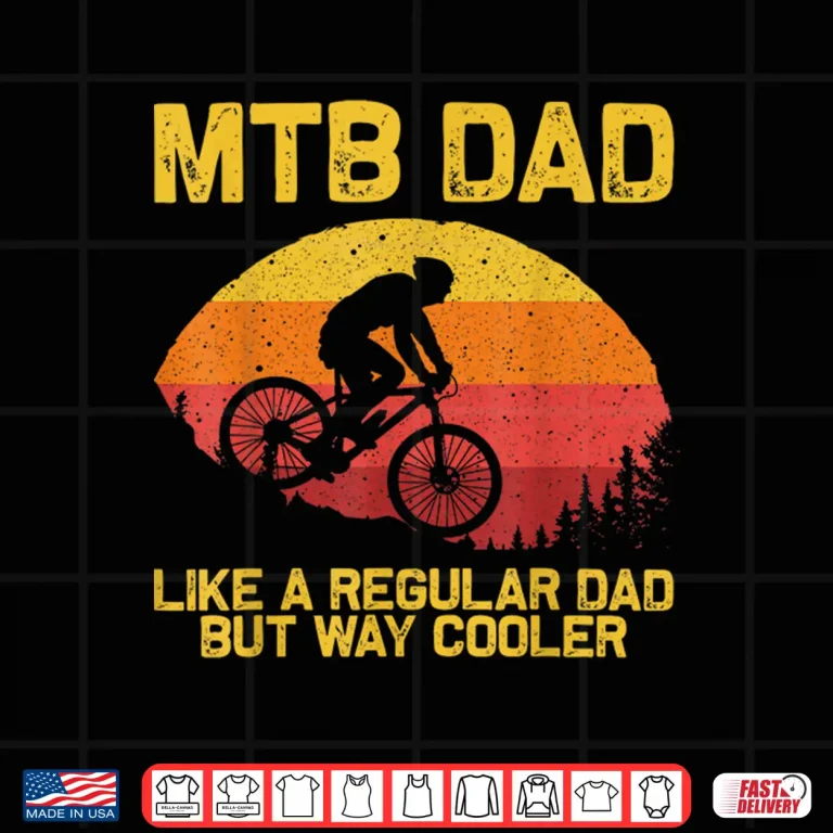 Design Cool Mountain Biking For Dad Father Biker MTB Bicycle Bike Shirt