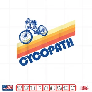Design Cycopath Funny Mountain Biking Vintage Retro 80s Shirt