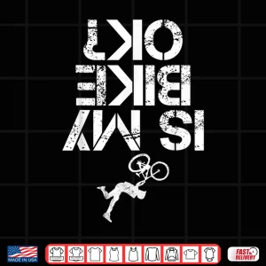 Design Is My Mountain Bike OK Funny Mountain Biking Biker Gift Shirt