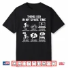 Mountain Biker Things I Do In My Spare Time Mountain Bike Shirt