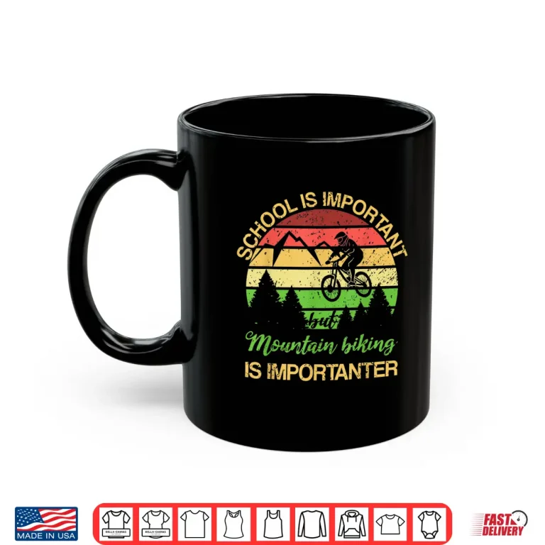 Mug School Is Important But Mountain Biking Is Importanter Kids Shirt