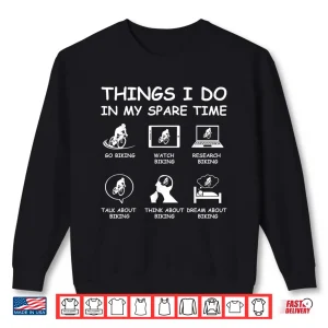 Sweatshirt Things I Do In My Spare Time Mountain Bike Biking Lover Shirt