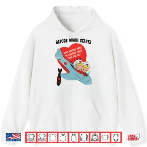 Hoodie Before WWIII Starts Does Anyone Want To Confess Their Love For Me Shirt