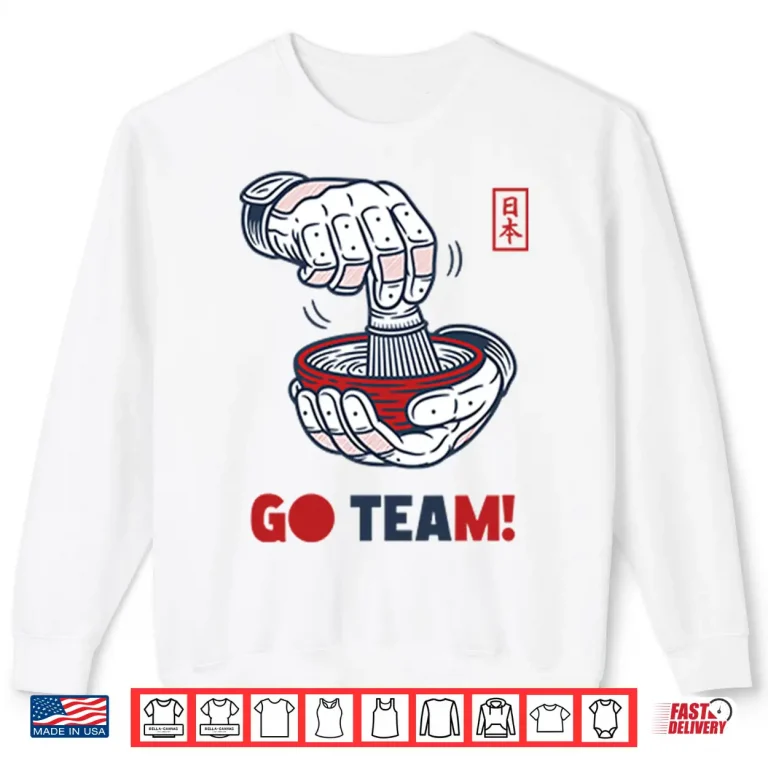 Sweatshirt Japan Tea Celebration Go Team Shirt