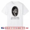 Our Prayers Are With You Iran Ali Khamenei Shirt