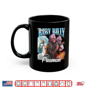 Mug Uncle Baby Billy Freeman Shirt