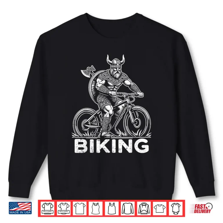 Sweatshirt Biking Viking Funny Mountain Biker Pun Shirt
