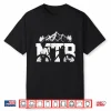 Mtb Mountain Bike Bicycle Mountain Biking Biker Gift Shirt