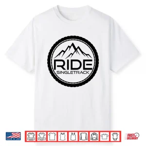 Mountain Bike Mtb Single Track Biking Mountain Biker Gift Shirt