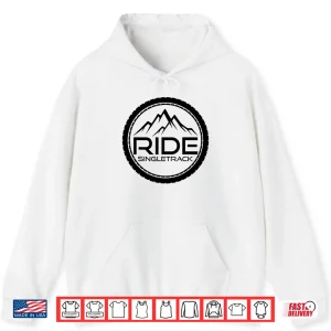 Hoodie Mountain Bike MTB Single Track Biking Mountain Biker Gift Shirt
