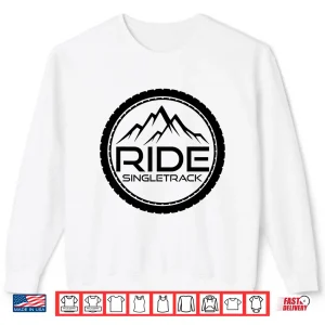 Sweatshirt Mountain Bike MTB Single Track Biking Mountain Biker Gift Shirt