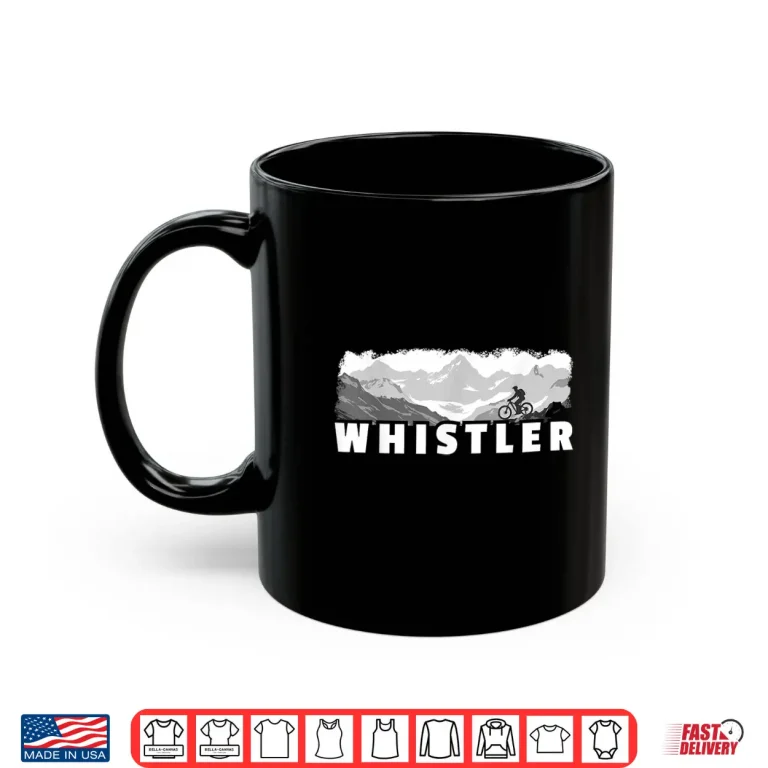 Mug Whistler British Columbia Canada Mountain Biking MTB Cycling Shirt