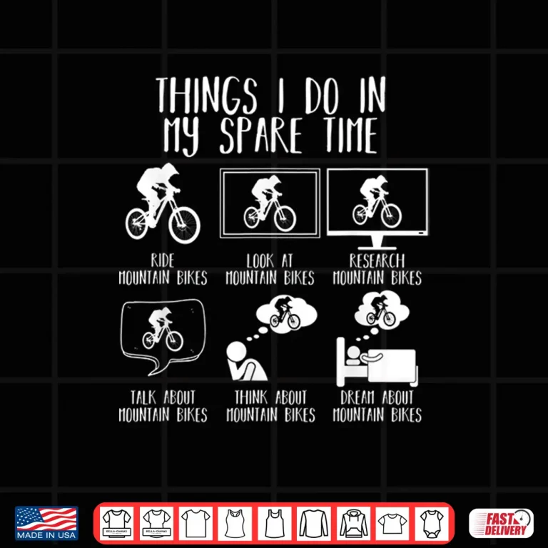 Design Things I Do In My Spare Time Funny Mountain Bike MTB Bicycle Shirt