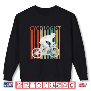 Sweatshirt Funny Cycologist Cyclist Road Bike Novelty Bicycle Shirt
