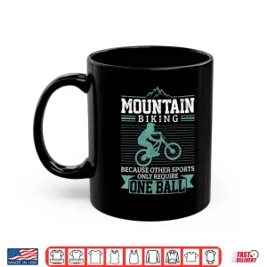 Mug Mens Mountain Bike MTB Downhill Biking Funny Mountain Biker Gift Shirt