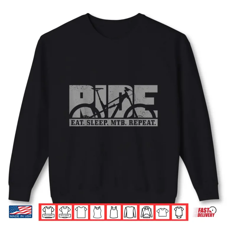 Sweatshirt Mountain Bike Eat Sleep MTB Repeat Downhill Biking Gift Shirt