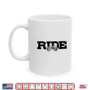 Mug Mountain Bike RIDE MTB Mountain Biking Cycling Biker Gift Shirt