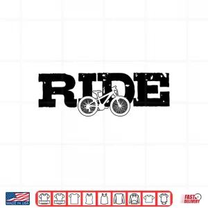 Design Mountain Bike RIDE MTB Mountain Biking Cycling Biker Gift Shirt