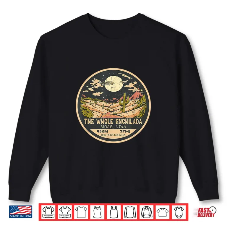 Sweatshirt The Whole Enchilada Trail Utah Mountain Biking Emblem Shirt