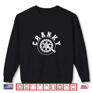 Sweatshirt Cranky Funny Bicycle Lover Crank Cycling Biker Mountain Bike Shirt